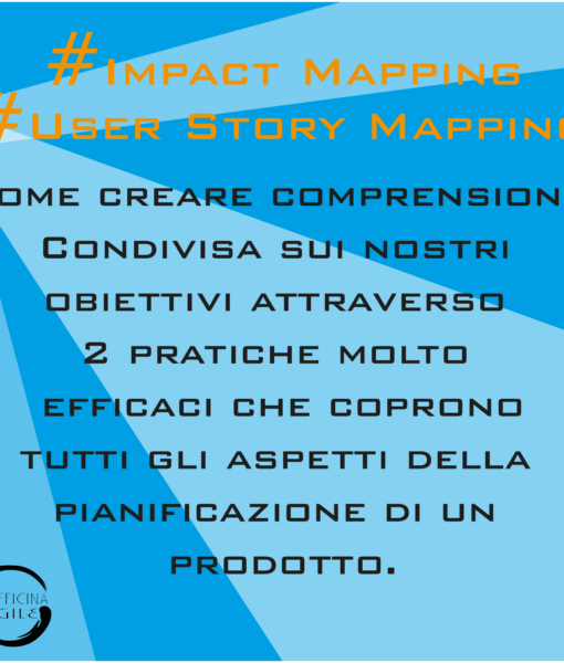 Puntata 98: Impact Mapping e User Story Mapping – Come creare comprensione condivisa
